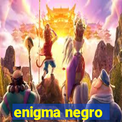 enigma negro